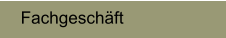 Fachgeschäft